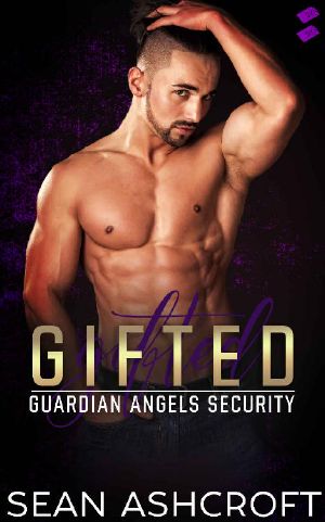 [Guardian Angels Security 02] • Gifted (Guardian Angels Security Book 2)